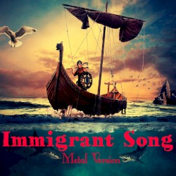 Immigrant Song (Metal Version)
