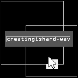 creatingishard.wav