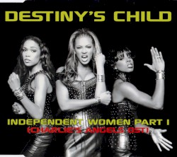 Independent Women, Part I (Charlie’s Angels OST)