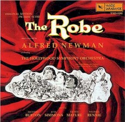 The Robe (original Motion Picture Score)