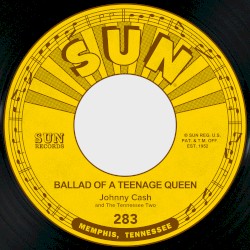 Ballad of a Teenage Queen / Big River