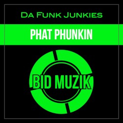 Phat Phunkin