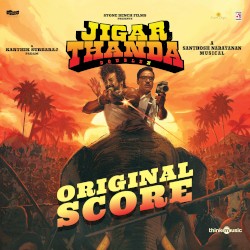 Jigarthanda DoubleX (Original Score)