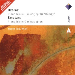 Dvořák: Piano Trio in E minor, op. 90 “Dumky” / Smetana: Piano Trio in G minor, op. 15