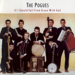 If I Should Fall From Grace With God