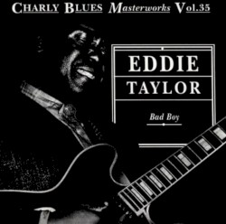 Charly Blues Masterworks, Volume 35: Bad Boy