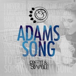 Adam's Song (PRFFTT & Svyable remix)