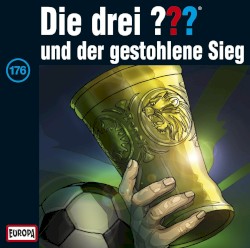 Die drei ??? 176: und der gestohlene Sieg