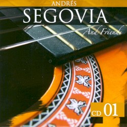 Andrés Segovia and Friends