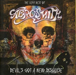 Devil’s Got a New Disguise: The Very Best of Aerosmith
