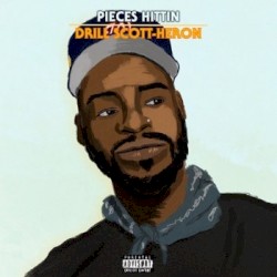 Drill Scott-Heron (Pieces Hittin)