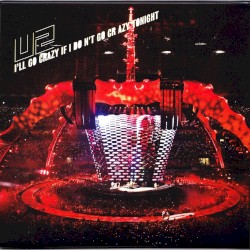 I’ll Go Crazy If I Don’t Go Crazy Tonight