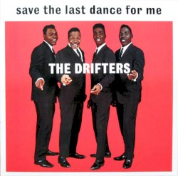 Save The Last Dance For Me