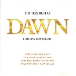 The Very Best of Dawn featuring Tony Orlando