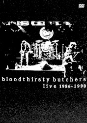 bloodthirsty butchers live 1986-1990