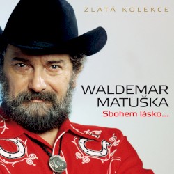 Sbohem lásko... Zlatá kolekce