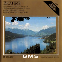 Symphonie Nr. 2 in D-Dur, op. 73 / Tragische Ouverture in d-moll, op.81