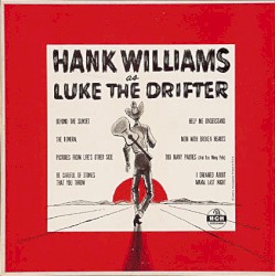 Hank Williams as "Luke the Drifter"