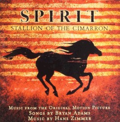 Spirit: Stallion of the Cimarron: Music From the Original Motion Picture