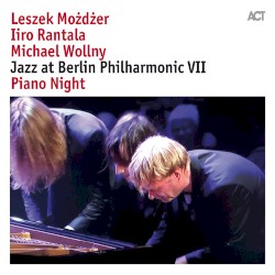 Jazz at Berlin Philharmonic VII - Piano Night