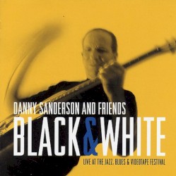 Black & White: Live at the Jazz, Blues & Videotape Festival