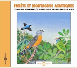Forêts et montagnes asiatiques : Concerts naturels / Forests and Mountains of Asia