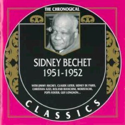 The Chronological Classics: Sidney Bechet 1951-1952