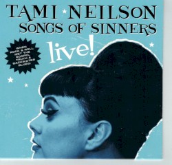 Songs of Sinners Live!