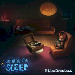 Among the Sleep OST