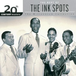 20th Century Masters: The Millennium Collection: The Best of The Ink Spots