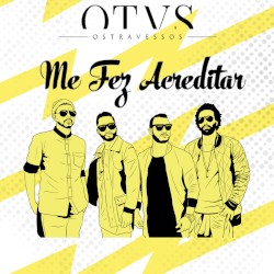 Me Fez Acreditar
