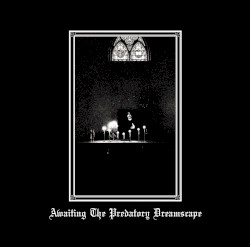 Awaiting the Predatory Dreamscape