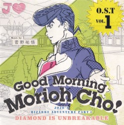 JOJO’S BIZARRE ADVENTURE Part4 DIAMOND IS UNBREAKABLE O.S.T Vol.1 -Good Morning Morioh Cho-