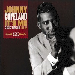 It's Me: Classic Texas Soul, 1965-72