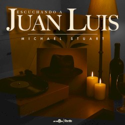 Escuchando a Juan Luis