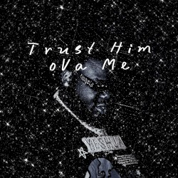TrUst HiM OvA Me