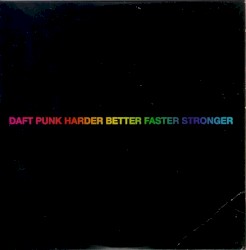 Harder, Better, Faster, Stronger