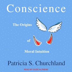 Conscience: The Origins of Moral Intuition