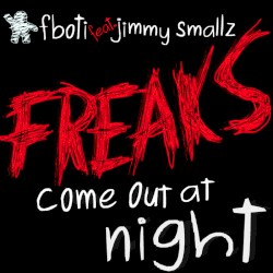 Freaks Come Out at Night