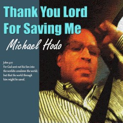 Thank You Lord for Saving Me