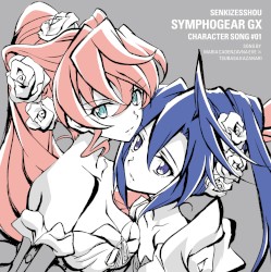 戦姫絶唱シンフォギアGX キャラクターソング1 マリア×風鳴翼