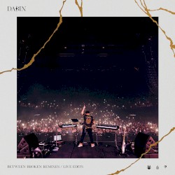 Between Broken (Remixes / Live Edits)