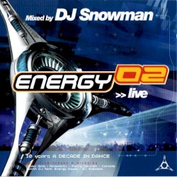 Energy 02 Live - 10 Years - A Decade In Dance