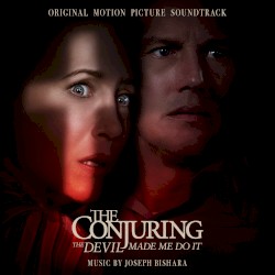 The Conjuring: The Devil Made Me Do It (Original Motion Picture Soundtrack)