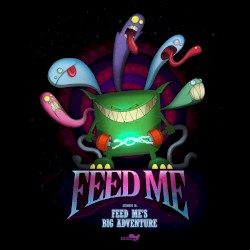 Feed Me's Big Adventure