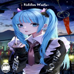 Riddim Waifu