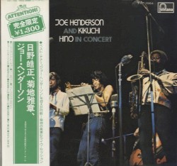 Joe Henderson and Kikuchi/Hino in Concert