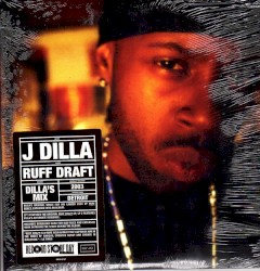 Ruff Draft (Dilla's Mix)