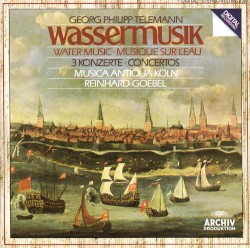 Wassermusik / 3 Konzerte
