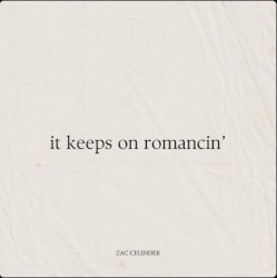 It Keeps On Romancin'
